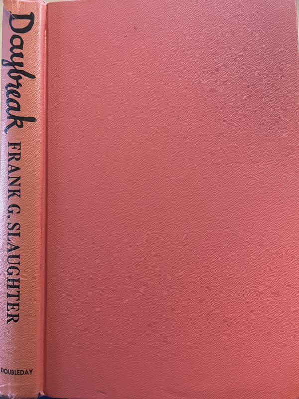 Daybreak - Frank Slaughter - First Edition - 1958
