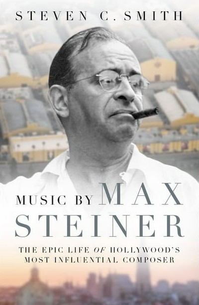 Music By Max Steiner - Smith - Oxford Press - 2020