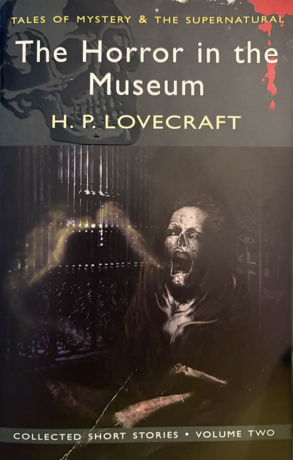 The Horror in the Museum and Other Stories - Wordsworth Editions - 2010